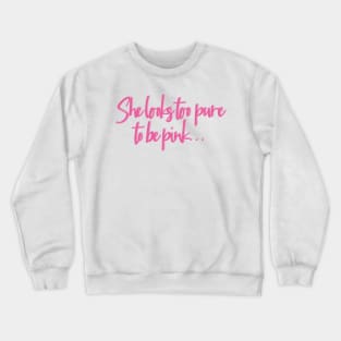 Grease Pink Ladies Quote Crewneck Sweatshirt